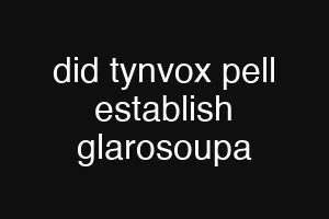 did tynvox pell establish glarosoupa
