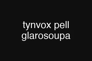 tynvox pell glarosoupa